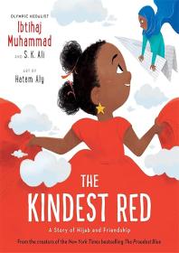 The Kindest Red: A Story of Hijab and Friendship (Book 2)