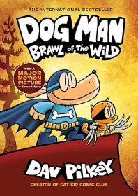 Dog Man: Brawl of the Wild (Dog Man #6)
